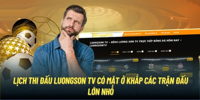 Lịch thi đấu Luongson TV cập nhất chi tiết các giải đấu lớn nhỏ